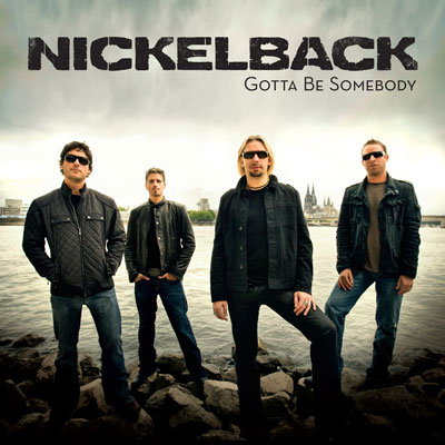 Nickelback (Gotta Be Somebody single album cover)