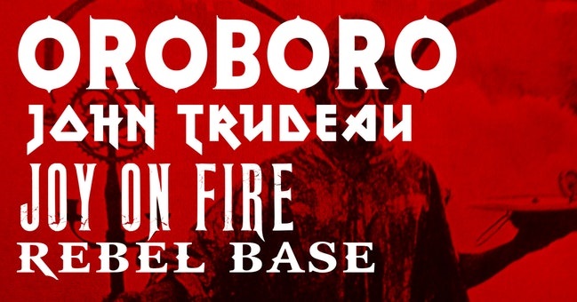 Pick of the Day 4/28: OroborO, John Trudeau, Rebel Base, and Joy on Fire