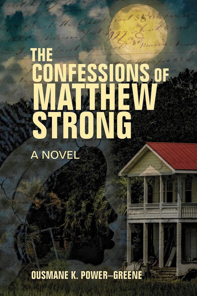 Ousmane Power-Greene’s debut novel, “The Confessions of Matthew Strong,” explores the threats posed by extremism, especially white supremacy.
